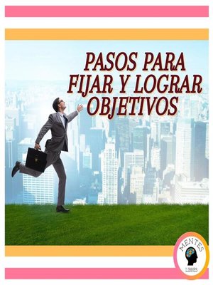 cover image of Pasos Para Fijar y Lograr Objetivos